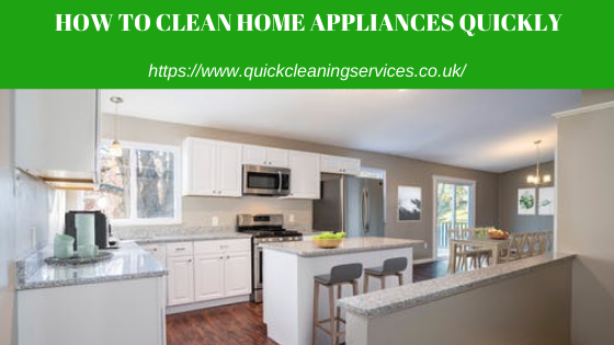 How to clean home appliances quickly